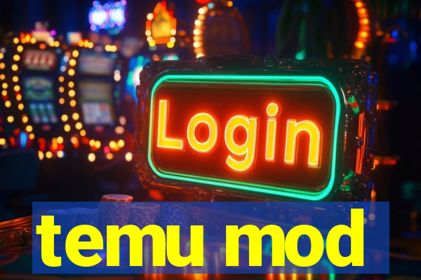 temu mod